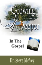 Growing Deeper in the Gospel